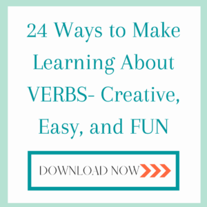 text that reads 24 ways to make learning about VERBS- creative, easy, and fun. Download Now