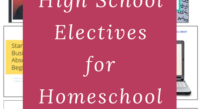 hish school electives for homeschool